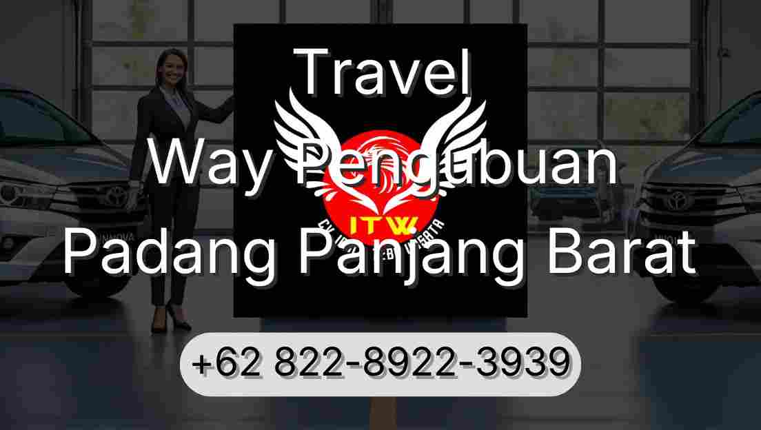 Travel Way Pengubuan Padang Panjang Barat