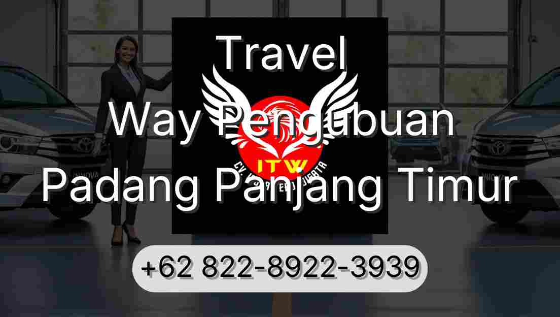 Travel Way Pengubuan Padang Panjang Timur