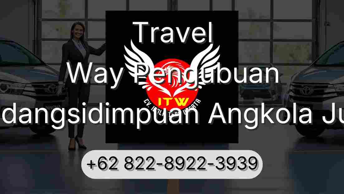 Travel Way Pengubuan Padangsidimpuan Angkola Julu