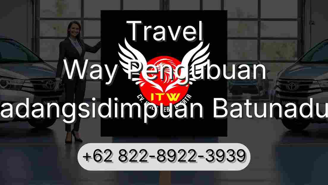 Travel Way Pengubuan Padangsidimpuan Batunadua