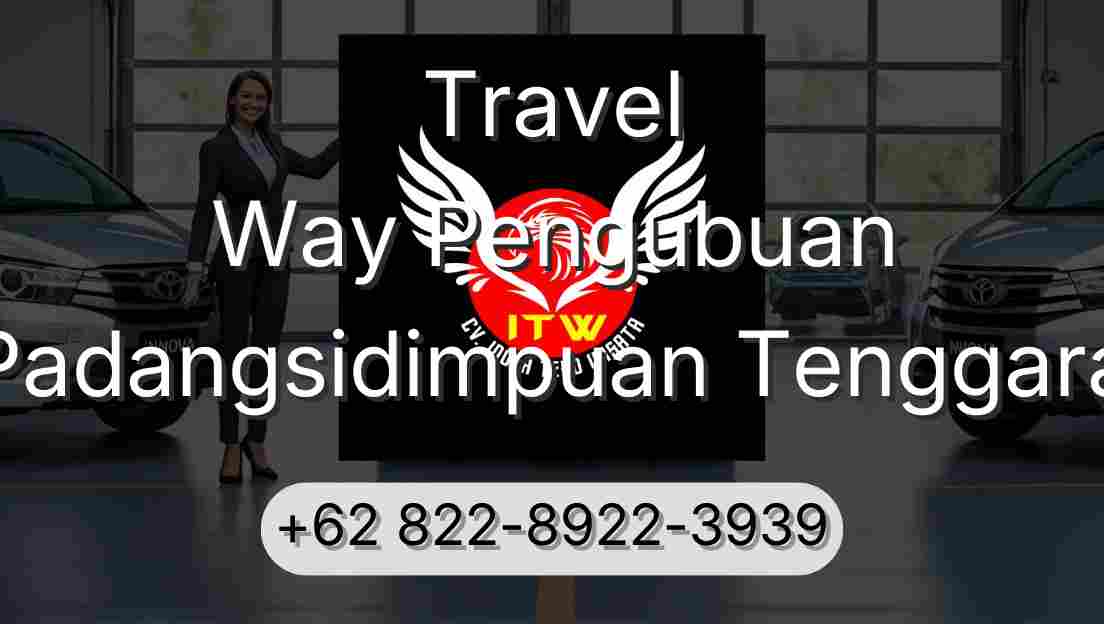 Travel Way Pengubuan Padangsidimpuan Tenggara