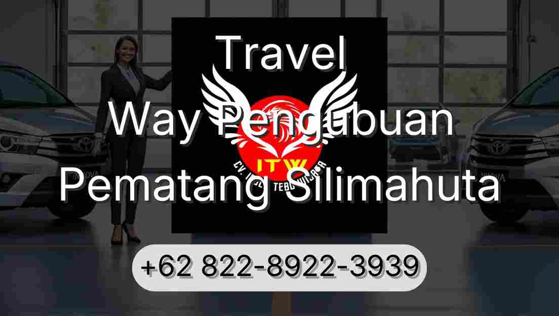 Travel Way Pengubuan Pematang Silimahuta