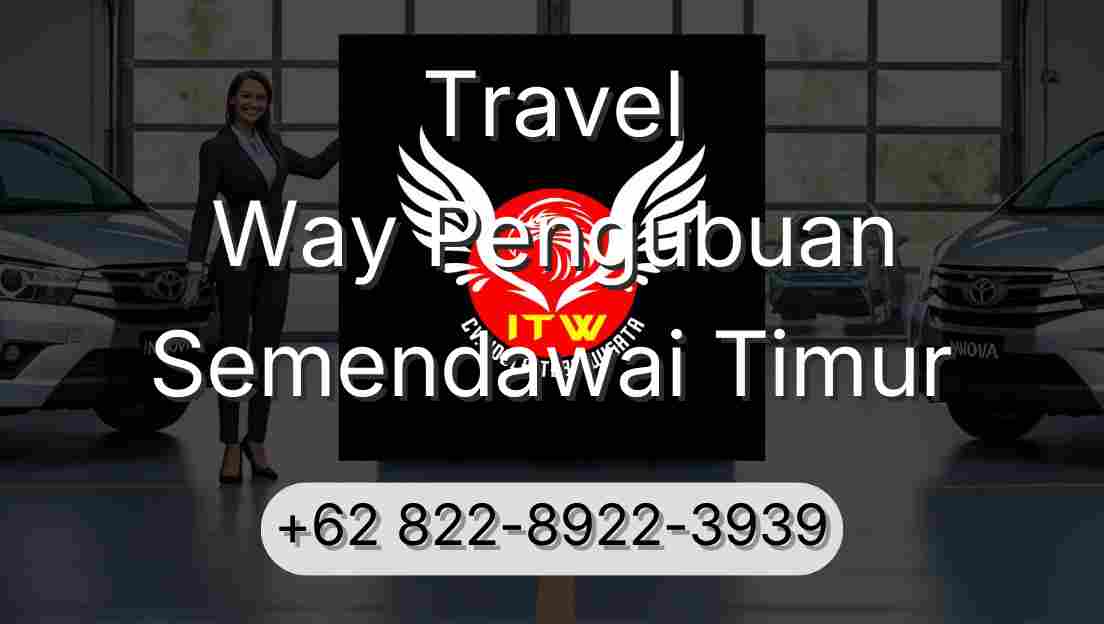 Travel Way Pengubuan Semendawai Timur