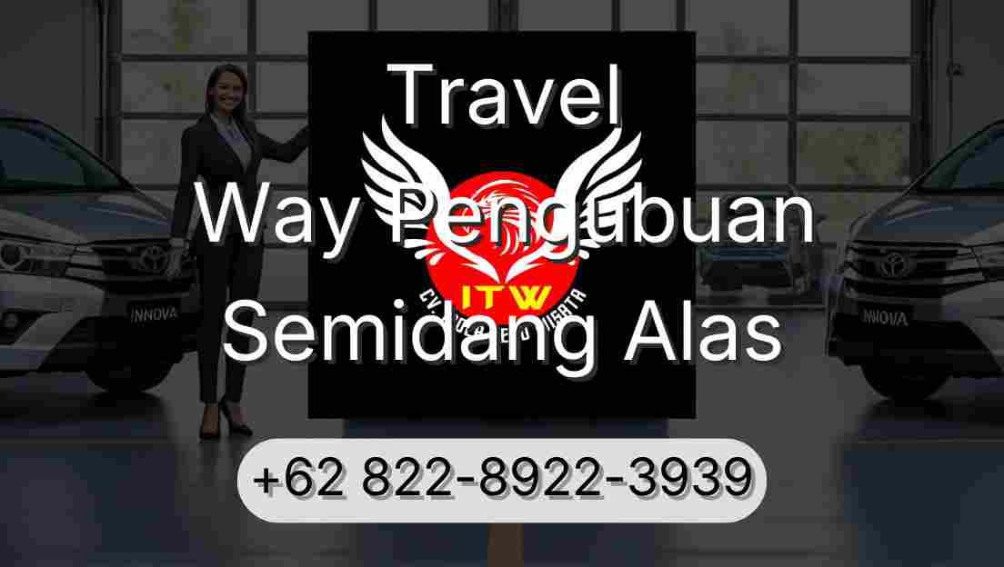Travel Way Pengubuan Semidang Alas