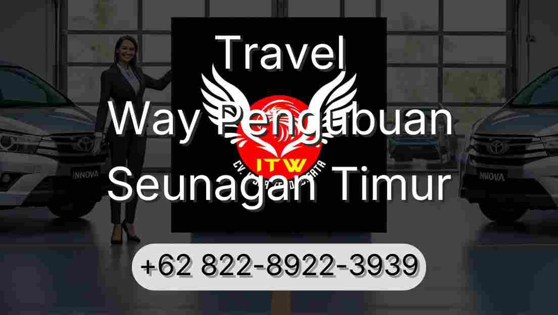 Travel Way Pengubuan Seunagan Timur
