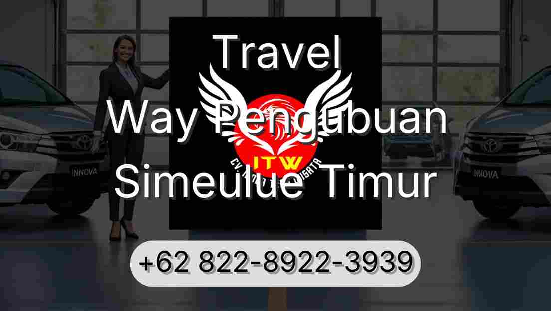 Travel Way Pengubuan Simeulue Timur