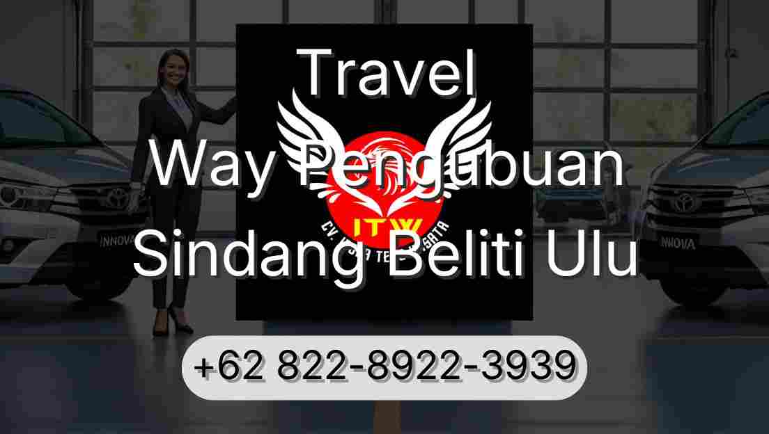 Travel Way Pengubuan Sindang Beliti Ulu