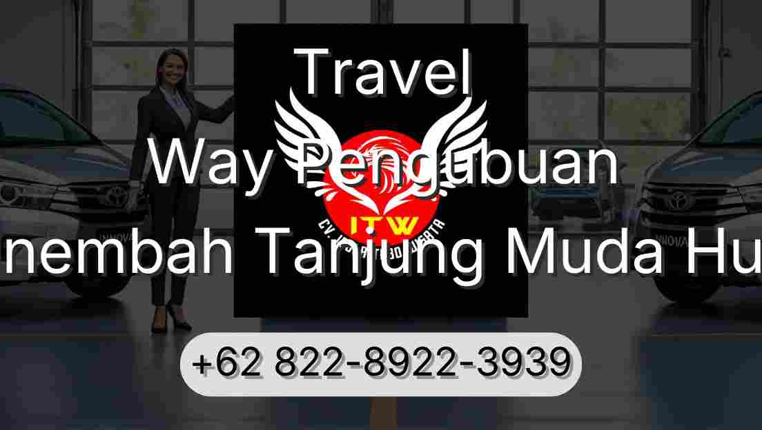 Travel Way Pengubuan Sinembah Tanjung Muda Hulu