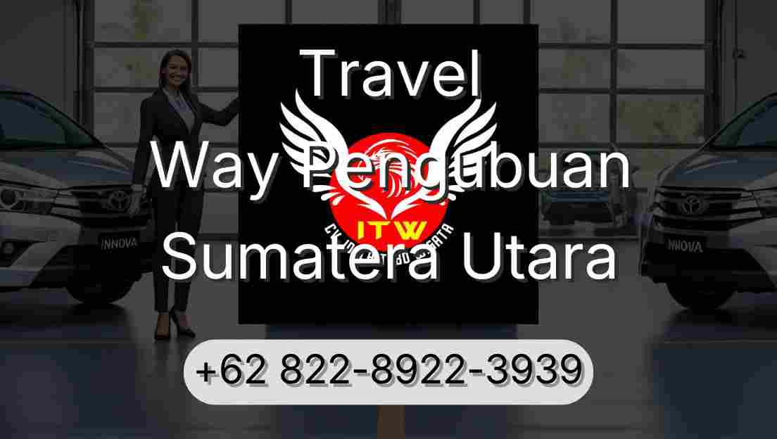 Travel Way Pengubuan Sumatera Utara