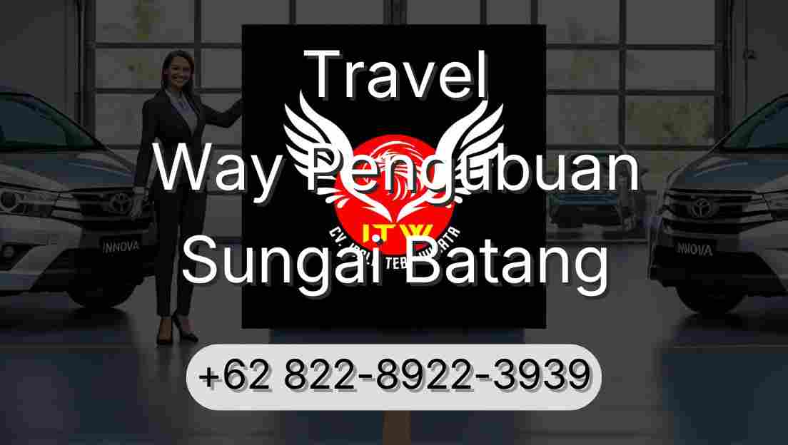 Travel Way Pengubuan Sungai Batang