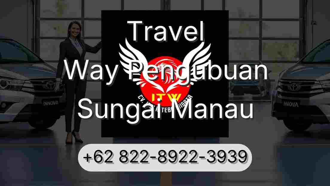 Travel Way Pengubuan Sungai Manau