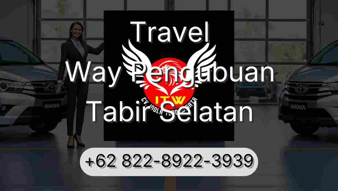 Travel Way Pengubuan Tabir Selatan