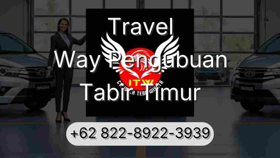 Travel Way Pengubuan Tabir Timur