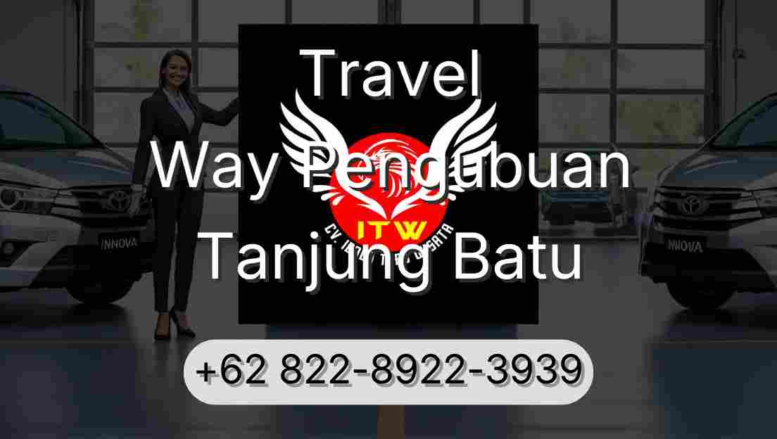 Travel Way Pengubuan Tanjung Batu