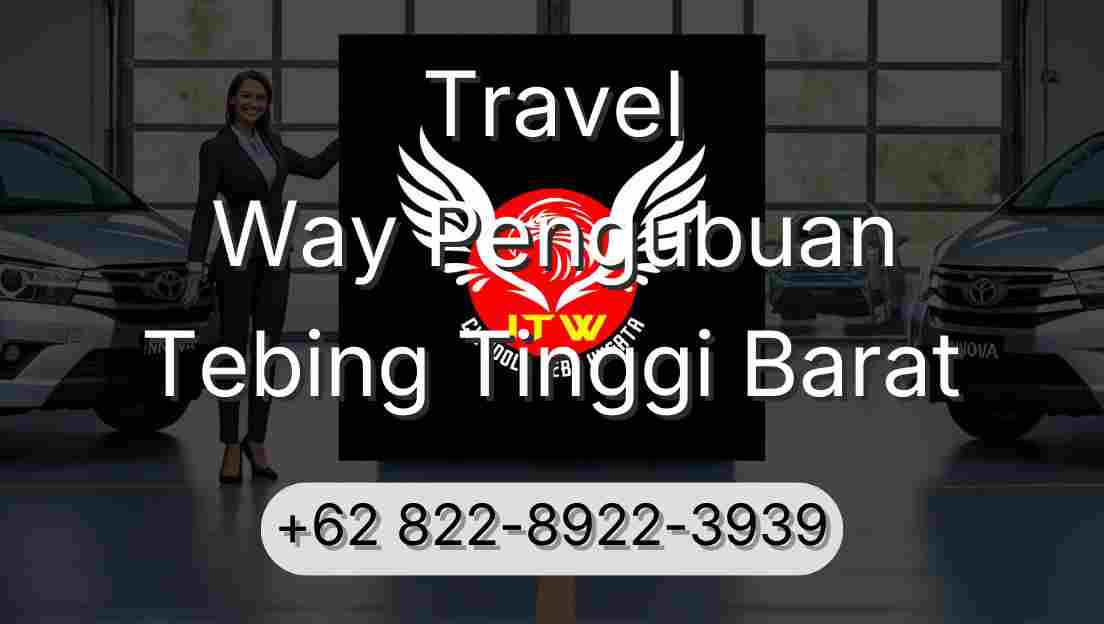 Travel Way Pengubuan Tebing Tinggi Barat