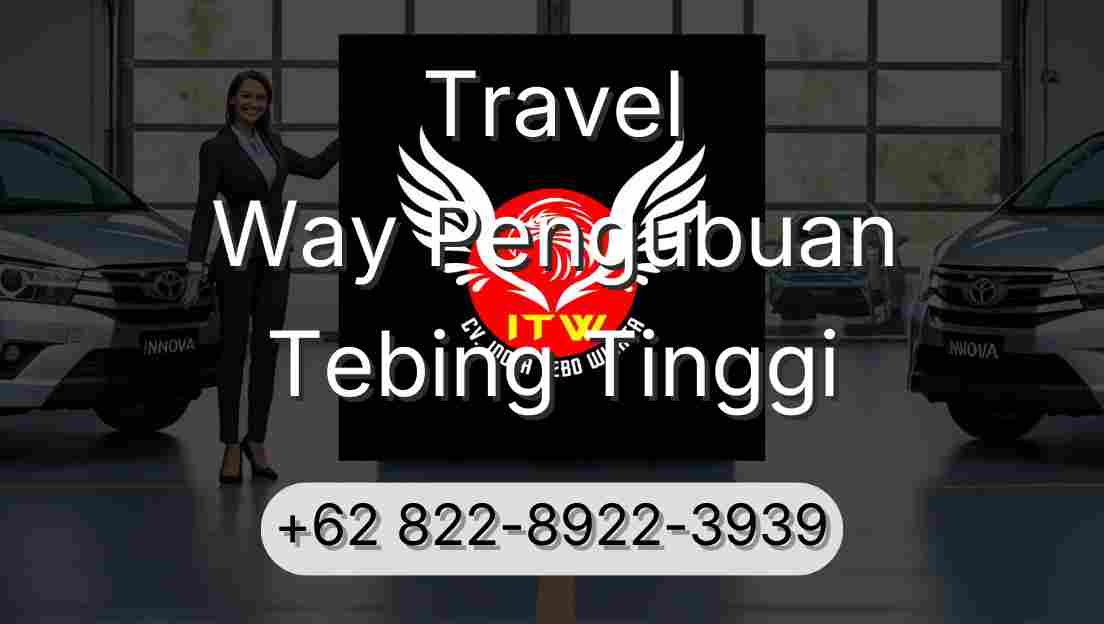 Travel Way Pengubuan Tebing Tinggi