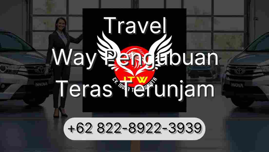 Travel Way Pengubuan Teras Terunjam
