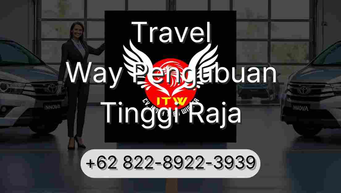 Travel Way Pengubuan Tinggi Raja
