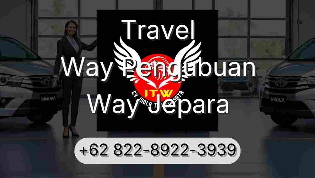 Travel Way Pengubuan Way Jepara