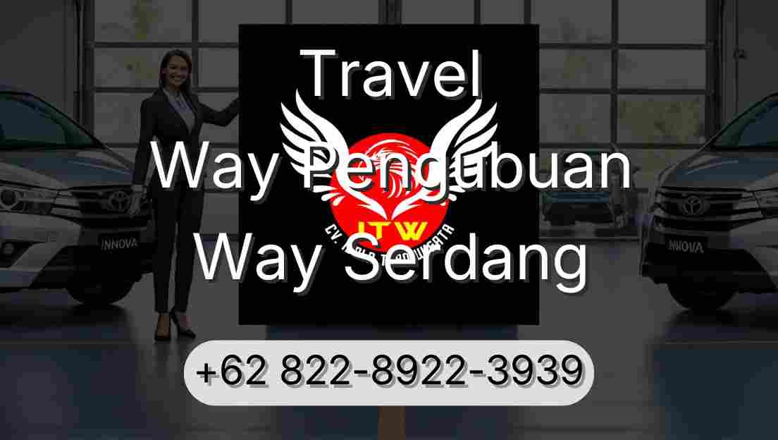 Travel Way Pengubuan Way Serdang