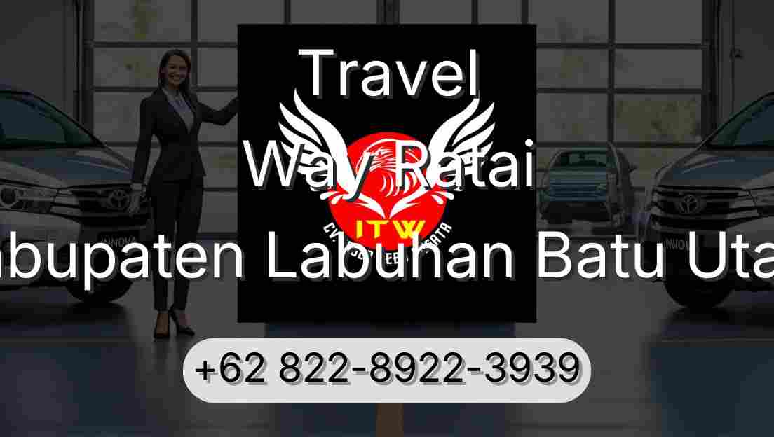 Travel Way Ratai Kabupaten Labuhan Batu Utara