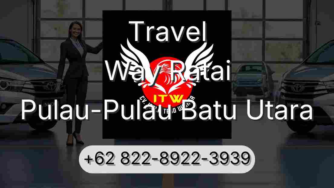 Travel Way Ratai Pulau-Pulau Batu Utara