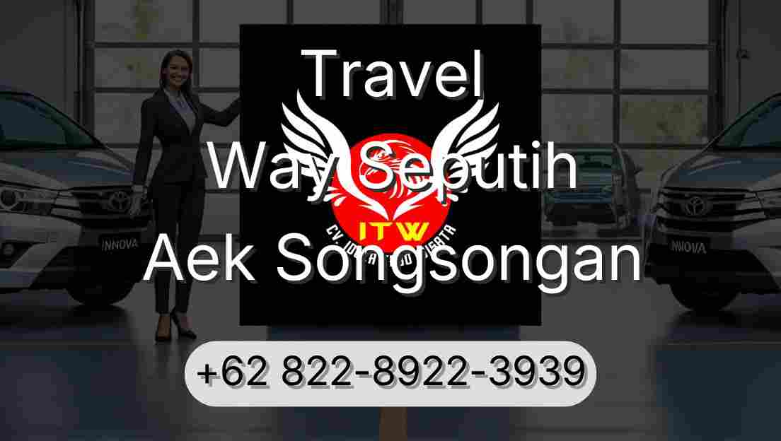 Travel Way Seputih Aek Songsongan