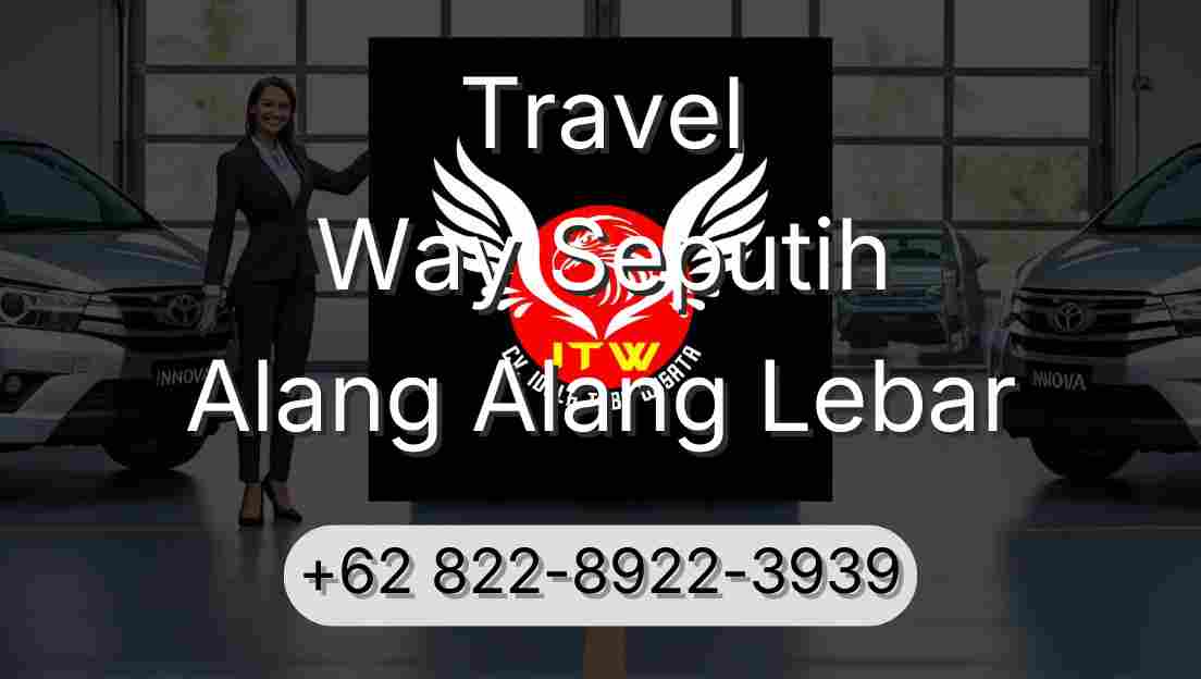 Travel Way Seputih Alang Alang Lebar