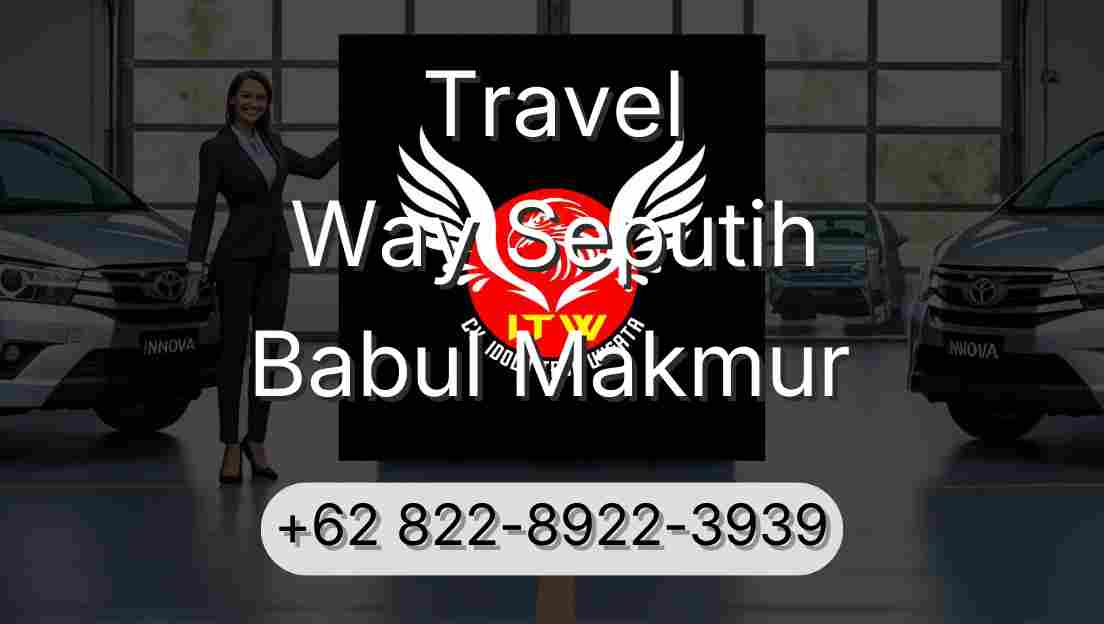Travel Way Seputih Babul Makmur