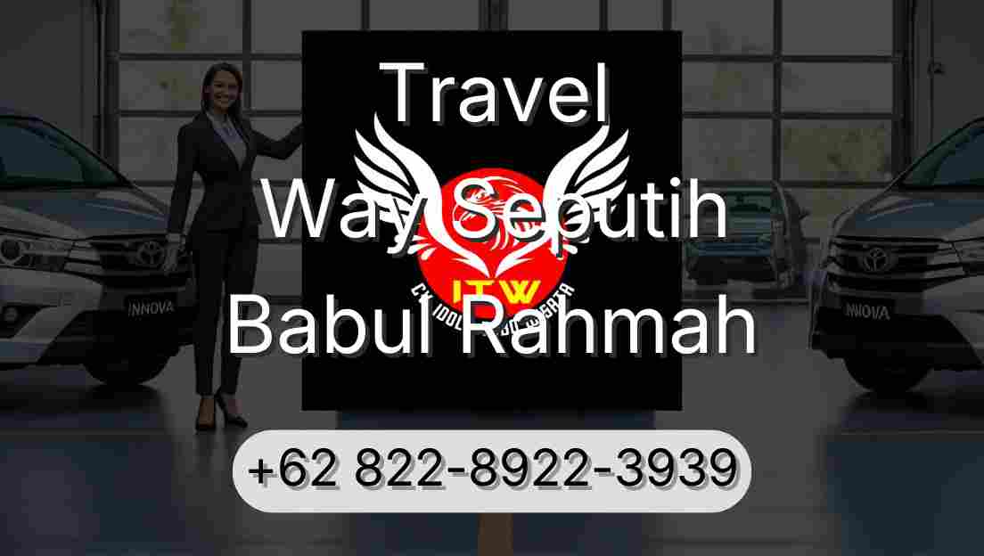 Travel Way Seputih Babul Rahmah