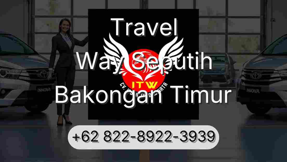 Travel Way Seputih Bakongan Timur