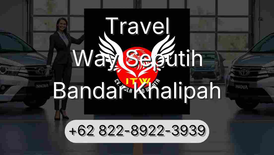 Travel Way Seputih Bandar Khalipah