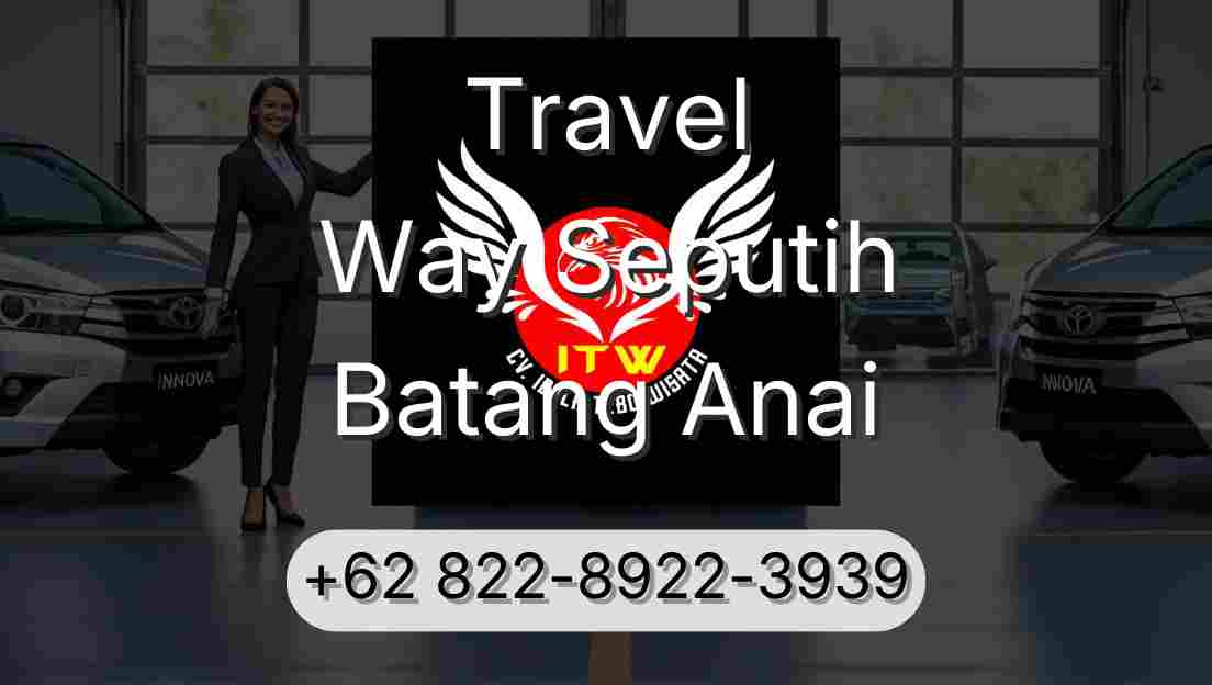 Travel Way Seputih Batang Anai