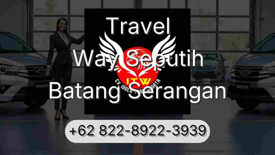 Travel Way Seputih Batang Serangan