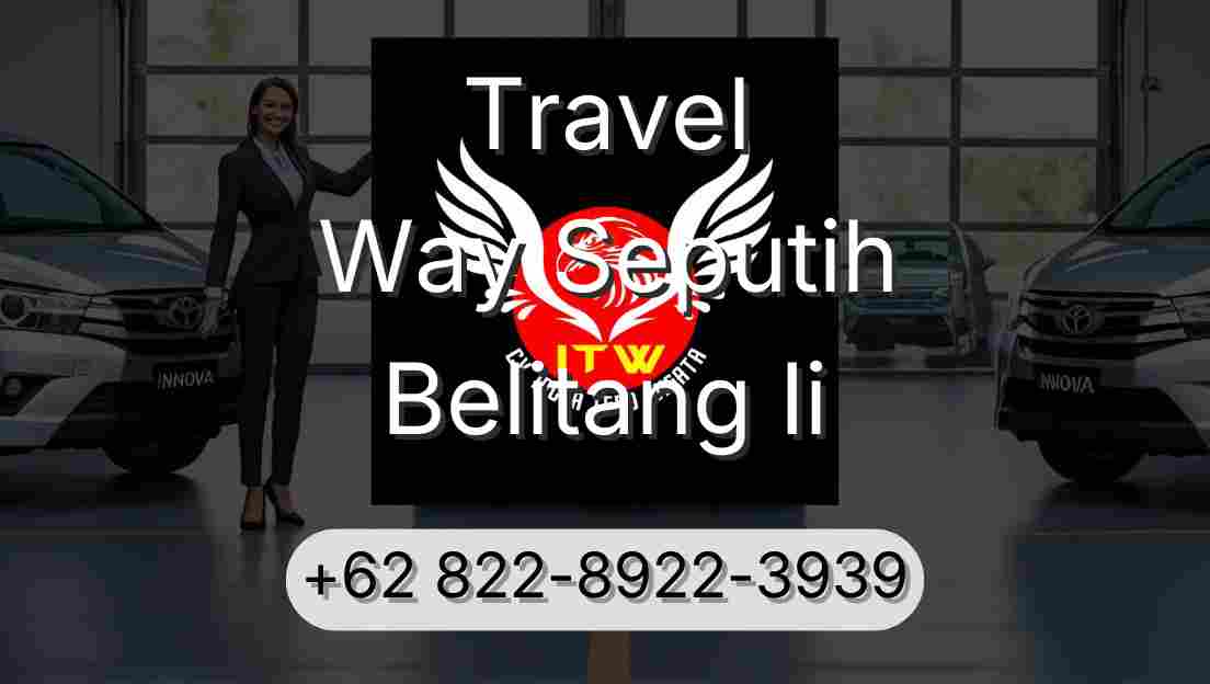 Travel Way Seputih Belitang Ii