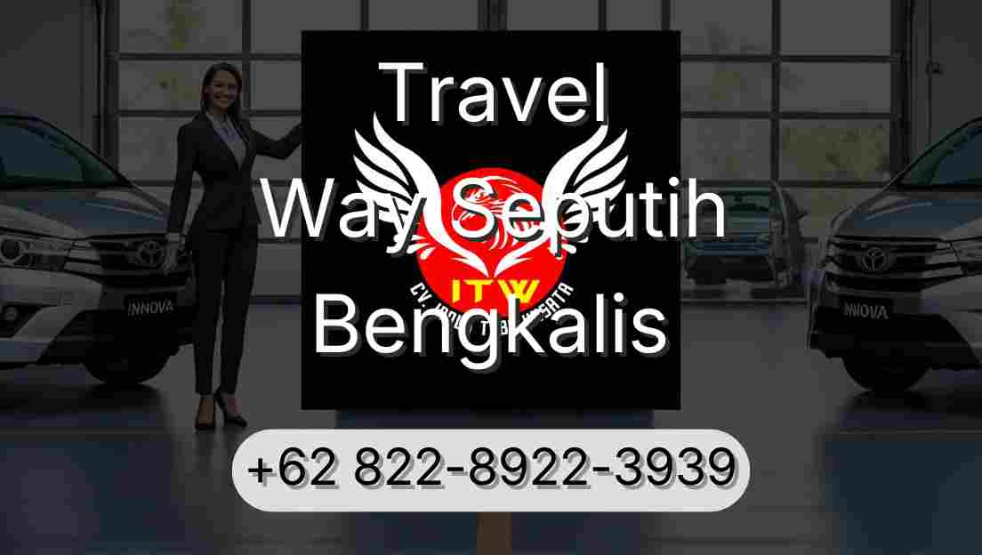 Travel Way Seputih Bengkalis