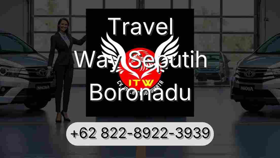 Travel Way Seputih Boronadu