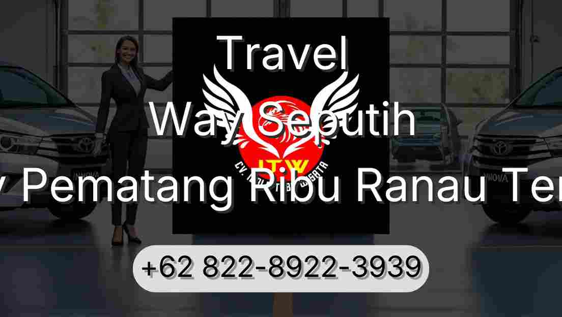Travel Way Seputih Buay Pematang Ribu Ranau Tengah