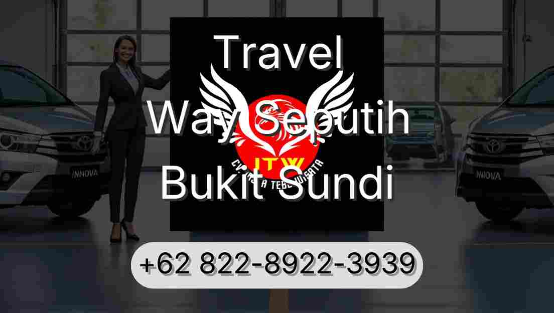 Travel Way Seputih Bukit Sundi