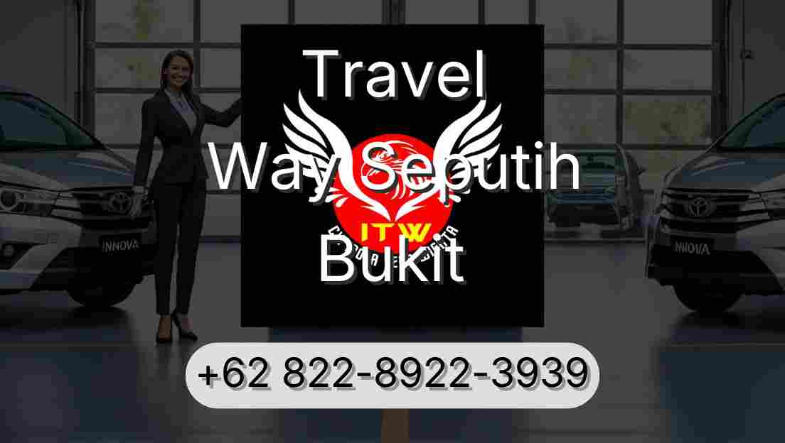 Travel Way Seputih Bukit
