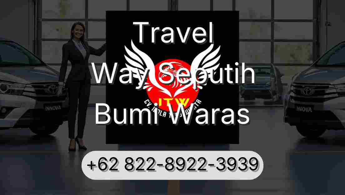 Travel Way Seputih Bumi Waras