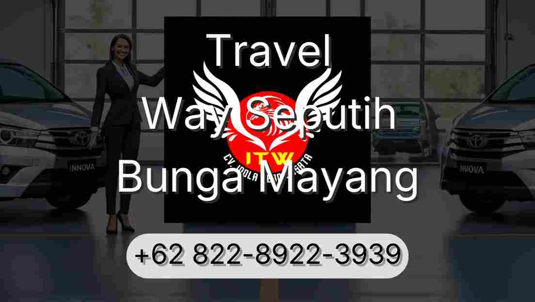 Travel Way Seputih Bunga Mayang