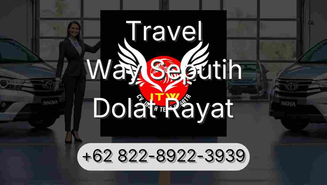 Travel Way Seputih Dolat Rayat