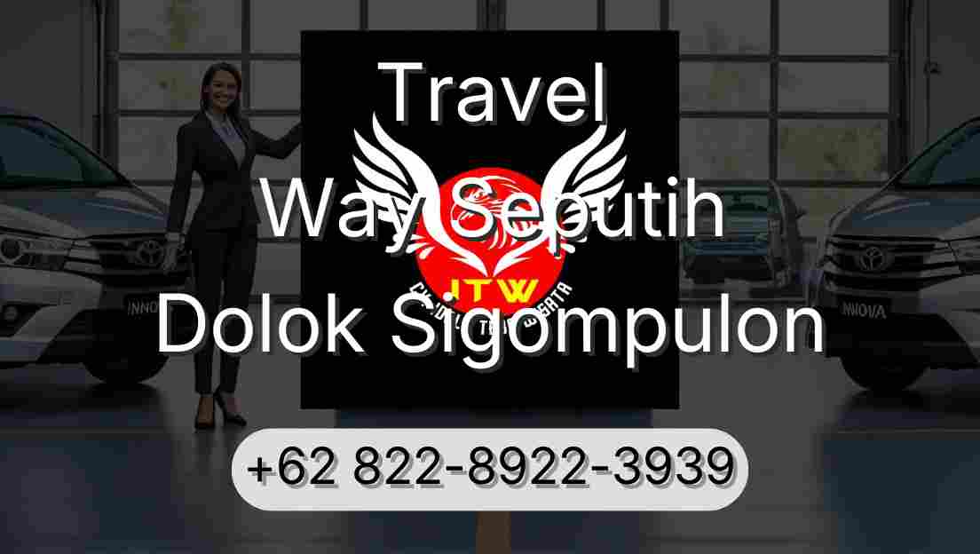 Travel Way Seputih Dolok Sigompulon