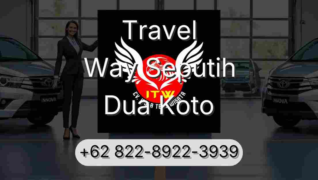 Travel Way Seputih Dua Koto