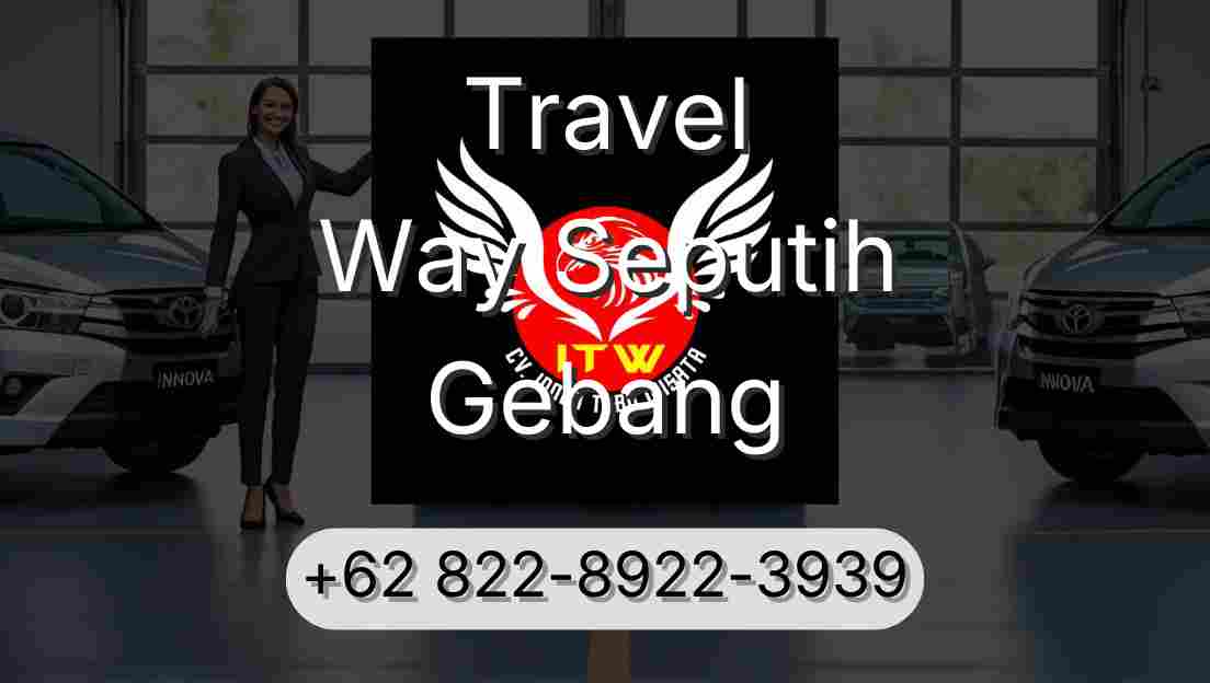 Travel Way Seputih Gebang