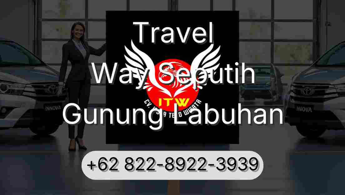 Travel Way Seputih Gunung Labuhan