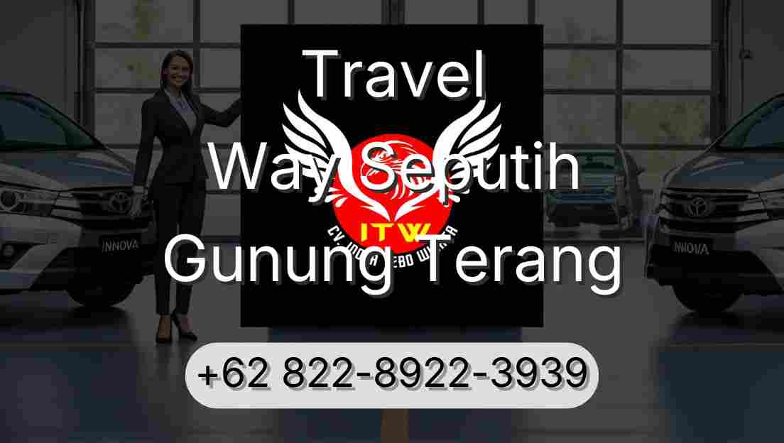 Travel Way Seputih Gunung Terang