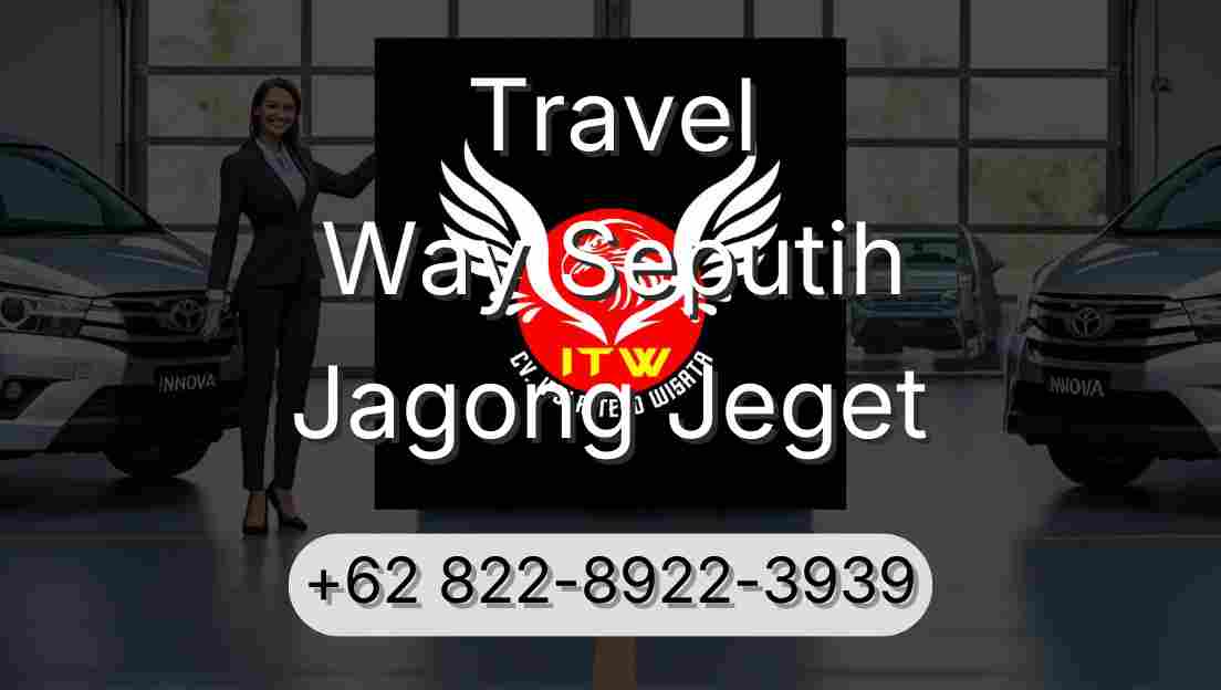 Travel Way Seputih Jagong Jeget
