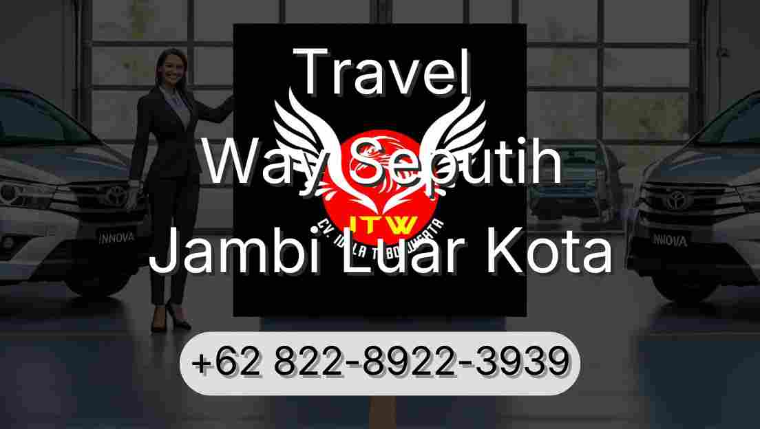 Travel Way Seputih Jambi Luar Kota